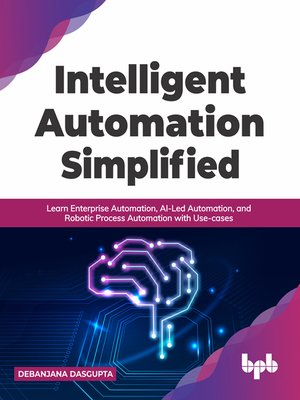 cover image of Intelligent Automation Simplified